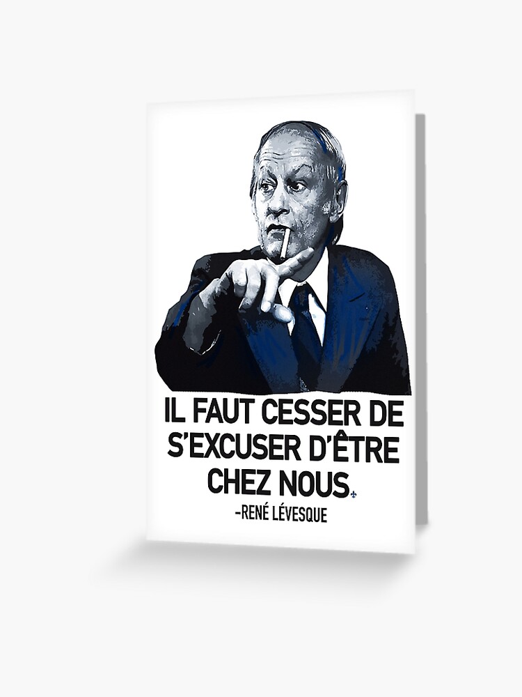René Lévesque quote Il faut cesser de s'excuser d'être chez nous Quebec HD  HIGH QUALITY ONLINE STORE | Sticker