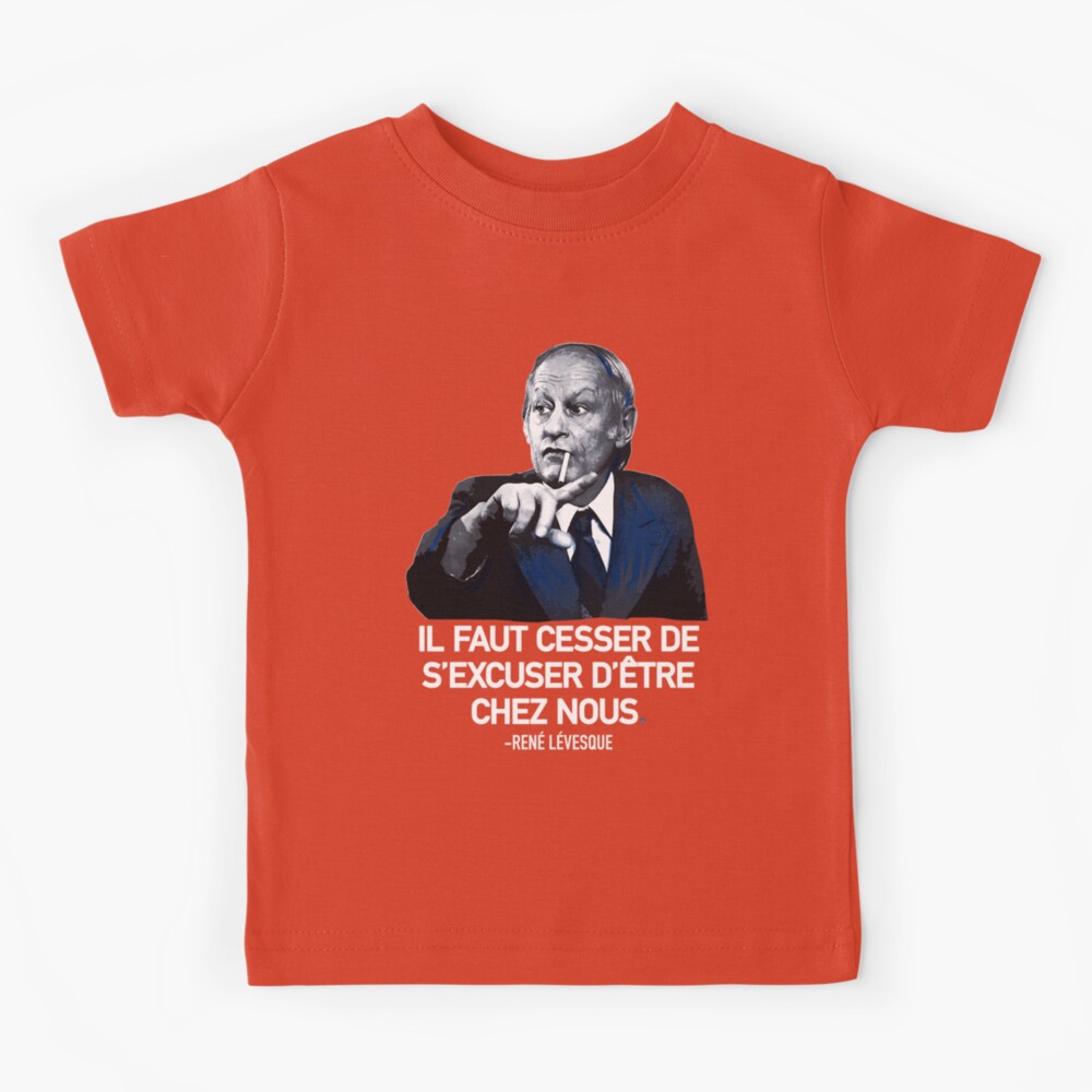 René Lévesque quote Il faut cesser de s'excuser d'être chez nous Quebec HD  HIGH QUALITY ONLINE STORE | Poster