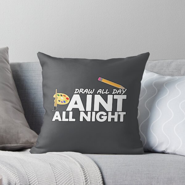 Item preview, Draw all day, Paint all night - Grey designed and sold by Adamzworld.