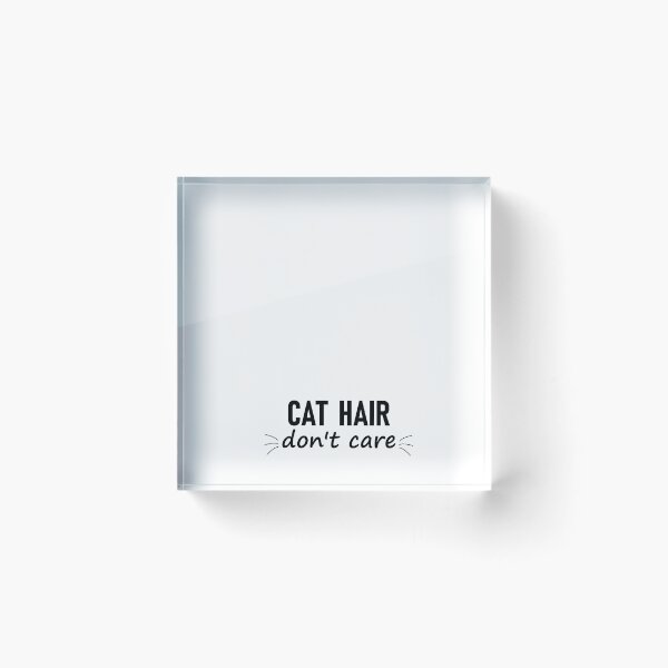Item preview, Cat Hair Don't Care designed and sold by suthee navakul.