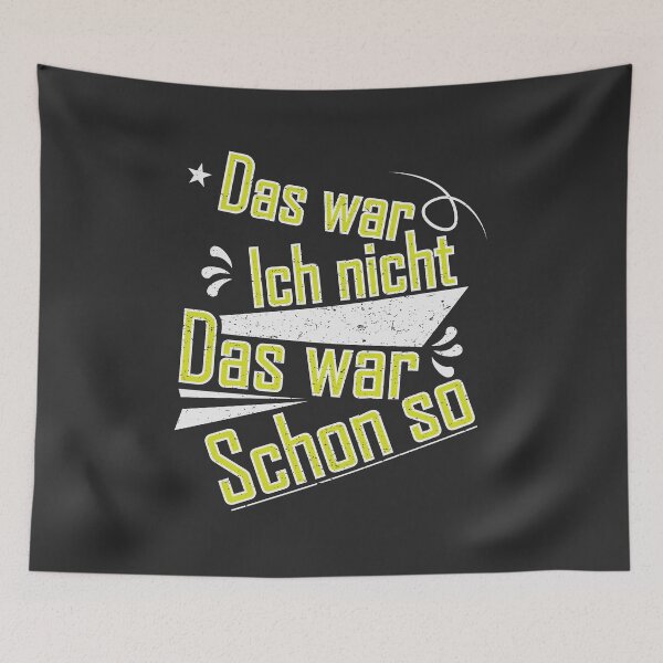 Artikelvorschau, Spruch: Das war ich nicht das war schon so entworfen und verkauft von torlei565.