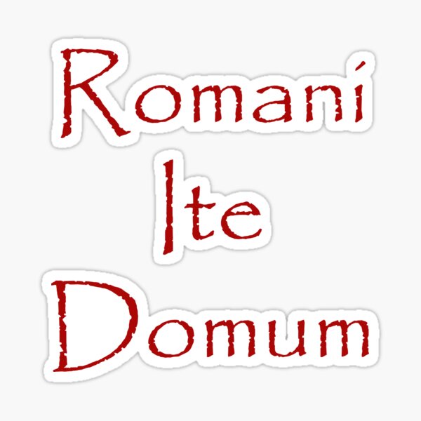 Artikel-Vorschau von Romani Ite Domum, designt und verkauft von ValentinaHramov.