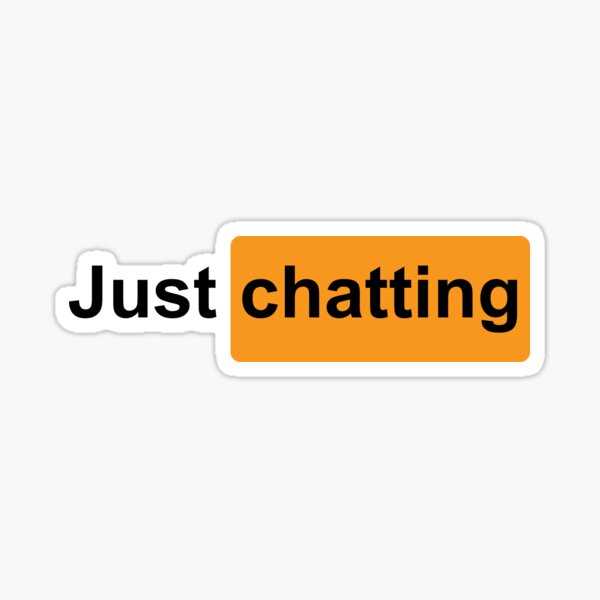 Just chatting Sticker for Sale by mullelito