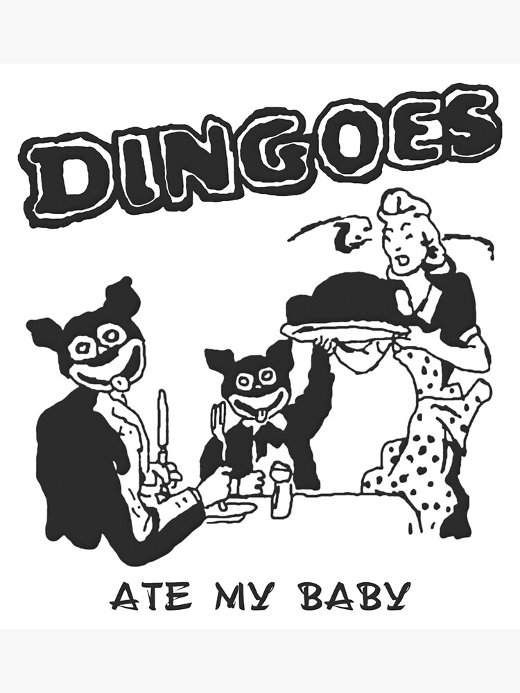"Dingoes Ate My Baby" Poster for Sale by MakingManner Redbubble