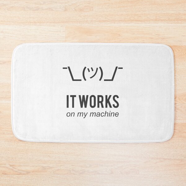Item preview, Shrug It Works On My Machine Funny Programmer Excuse Black Design designed and sold by ramiro.