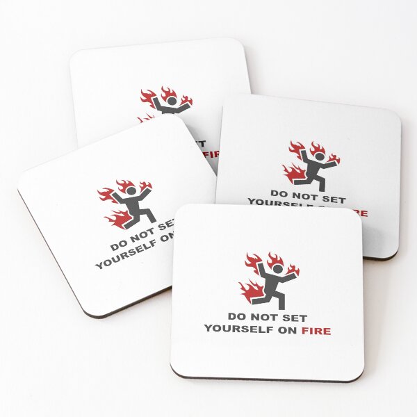 Item preview, Do Not Set Yourself On Fire designed and sold by MakingManner.