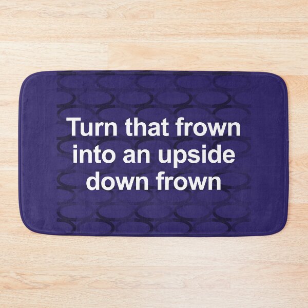 Item preview, Turn That Frown Upside Down Frown designed and sold by GetItGiftIt.