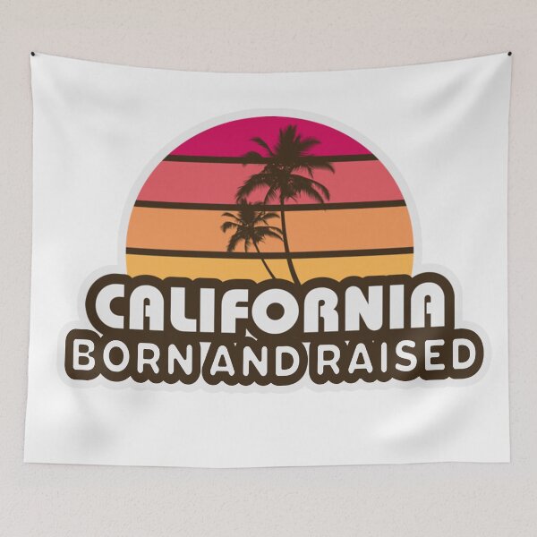 Item preview, California Born and Raised designed and sold by ZombeeMunkee.