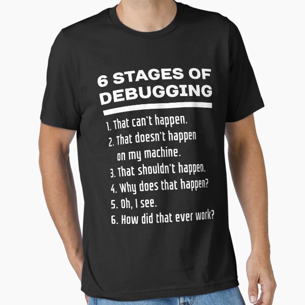 Item preview, Six Stages of Debugging Funny Software Development Design White Text designed and sold by ramiro.