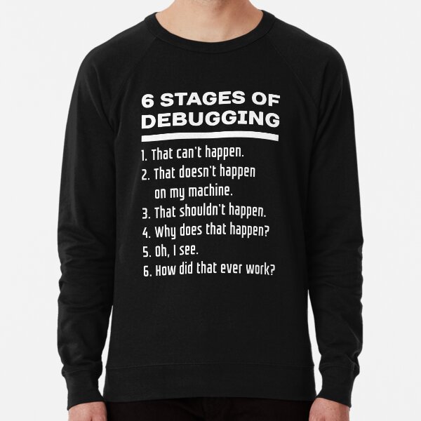 Item preview, Six Stages of Debugging Funny Software Development Design White Text designed and sold by ramiro.