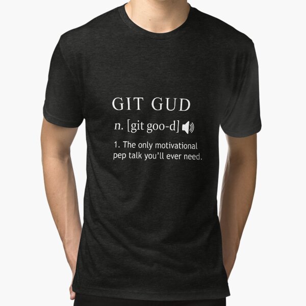 Git Gud Shirt Definition | Póster