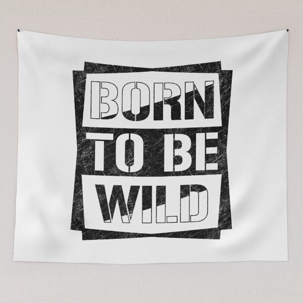 Item preview, Born to be wild designed and sold by Melcu.