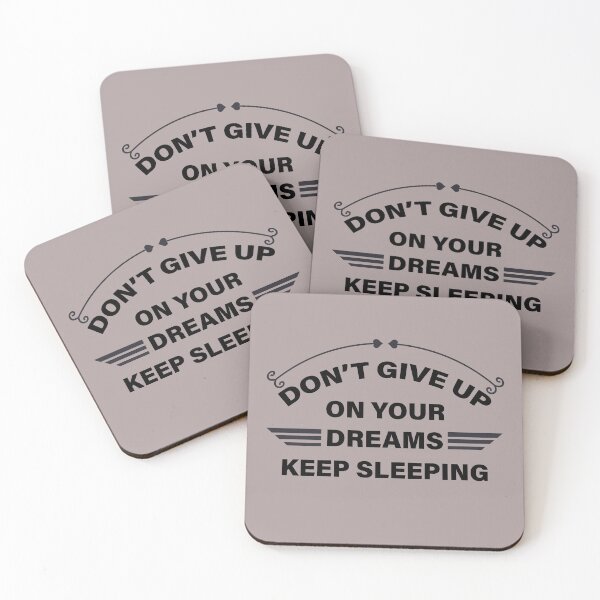 Item preview, Don't Give Up On Your Dreams Keep Sleeping designed and sold by teegear.