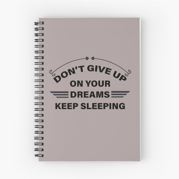 Item preview, Don't Give Up On Your Dreams Keep Sleeping designed and sold by teegear.