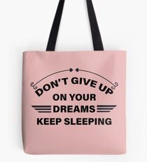 Bolsa de tela No te rindas en tus sueños Sigue durmiendo