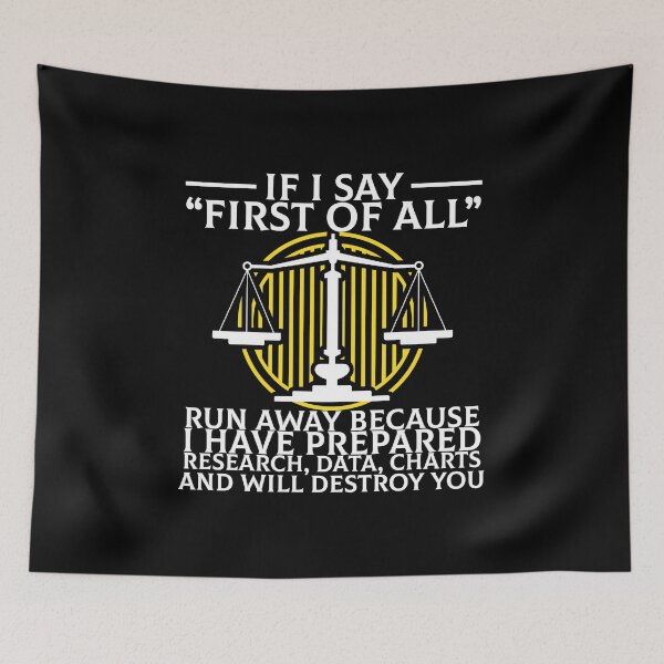 Item preview, If I Say First Of All Lawyer Advocate Gift Idea designed and sold by haselshirt.