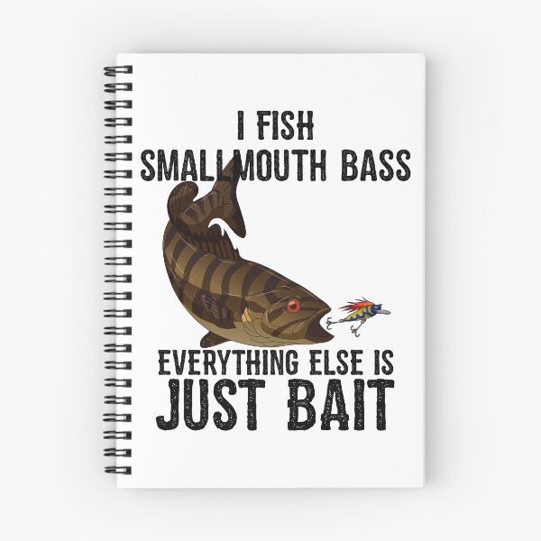 Item preview, I Fish Smallmouth Bass Everything Else Is Bait designed and sold by BornDesign.