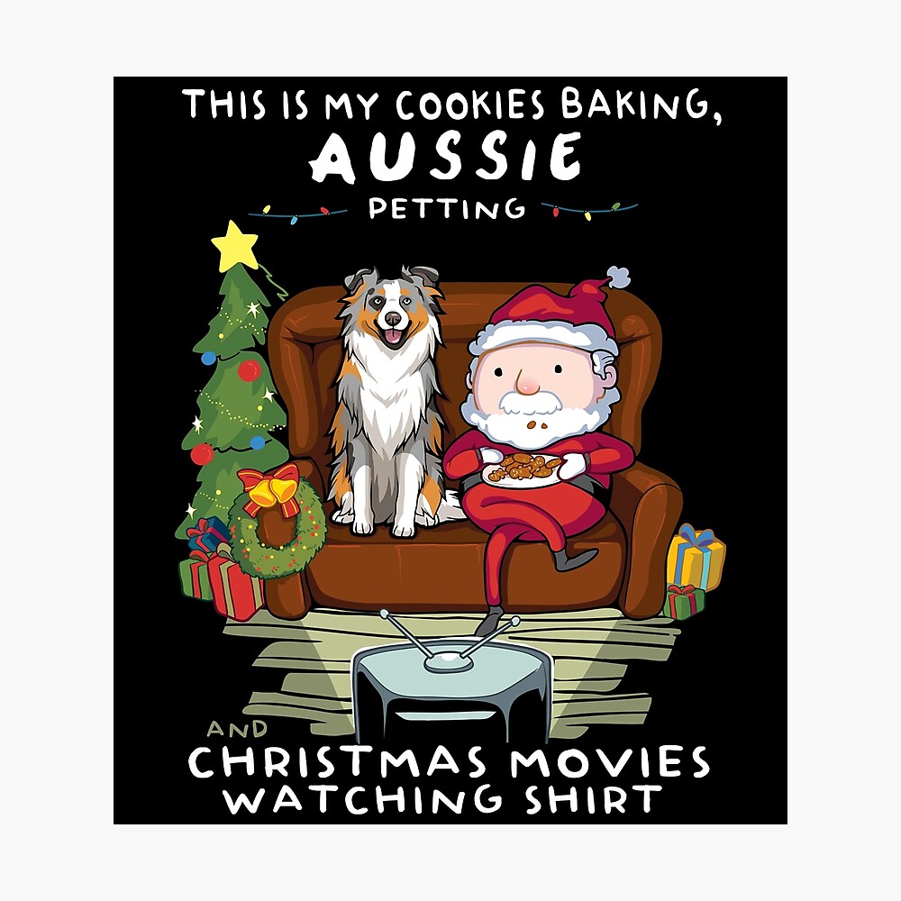 Aussie, Cookies baking and Christmas movies Funny Gift Aussie, Cookies baking and Christmas movies Funny Gift