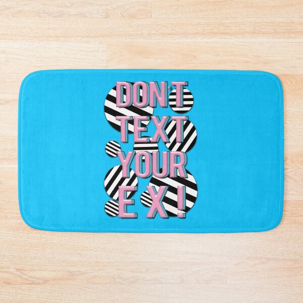 Item preview, Don’t Text Your Ex! designed and sold by mensijazavcevic.
