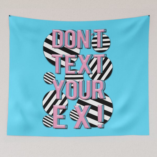Item preview, Don’t Text Your Ex! designed and sold by mensijazavcevic.
