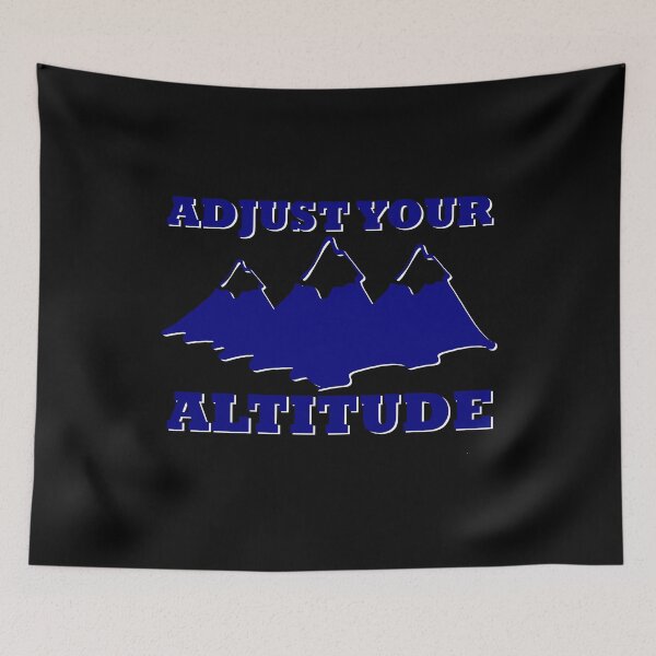 Item preview, ADJUST YOUR ALTITUDE designed and sold by KoolMoDee.