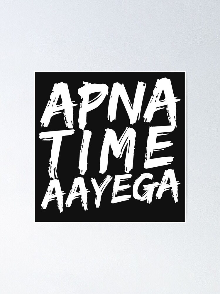 APNA Time Aayega | My Time Will Come