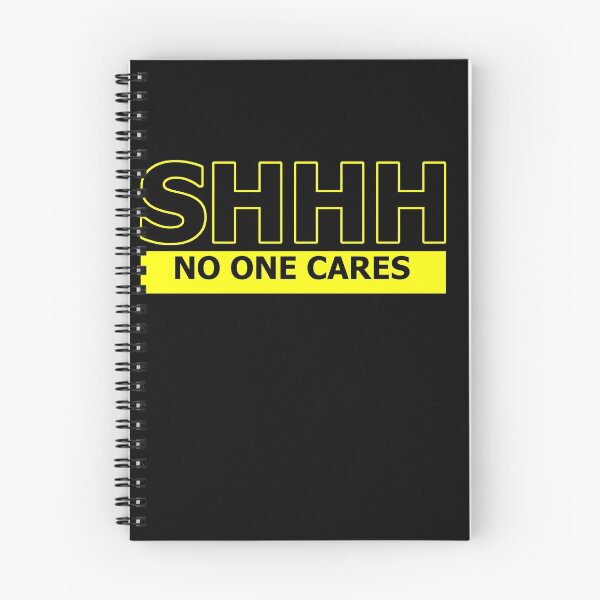Artikelvorschau, SHHH - NO ONE CARES entworfen und verkauft von themd-haendler.
