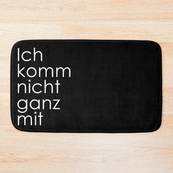 Item preview, Ich komm' nicht ganz mit | Weißer Schriftzug designed and sold by Dator.