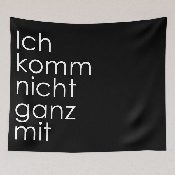 Item preview, Ich komm' nicht ganz mit | Weißer Schriftzug designed and sold by Dator.