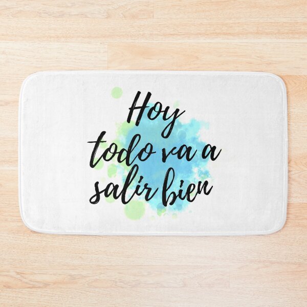 Item preview, Hoy Todo Va A Salir Bien I Spanish QUOTE designed and sold by Bebichic.