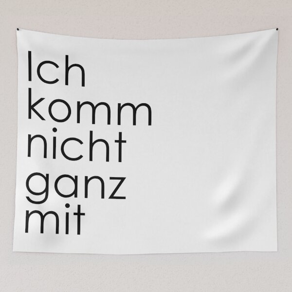 Item preview, Ich komm' nicht ganz mit | Schwarzer Schriftzug designed and sold by Dator.