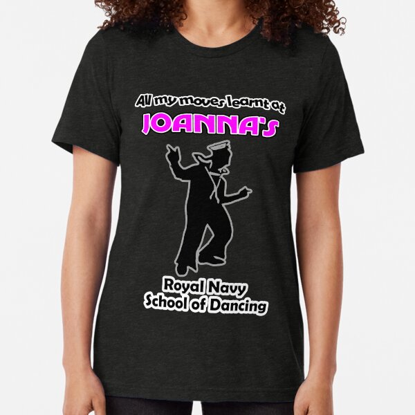 Royal Navy School of Dance - Joanna's Tri-blend T-Shirt