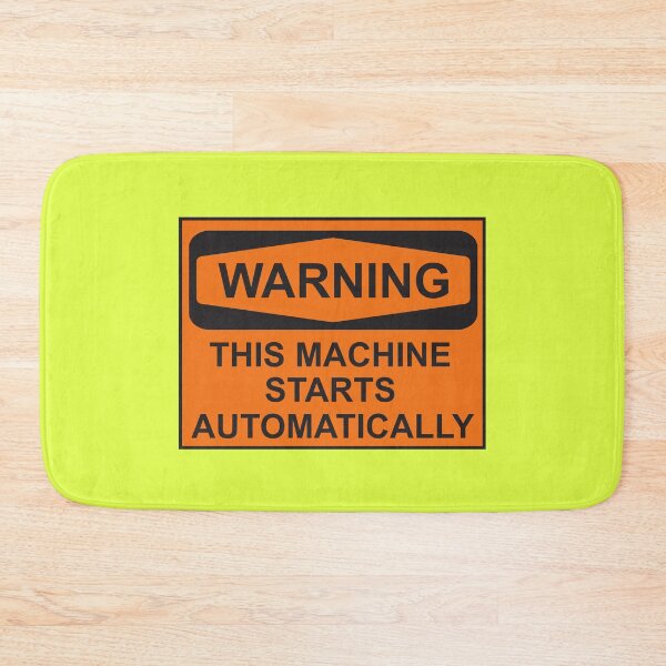 Item preview, Warning This Machine Starts Automatically Sign Funny Partying designed and sold by SwagHut.