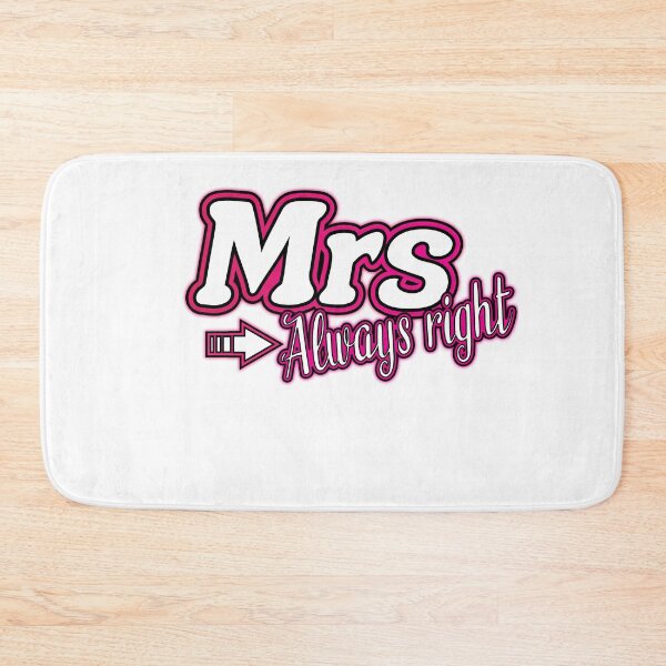 Item preview, Mrs. always right! Awesome design. designed and sold by Cutebutfunny.