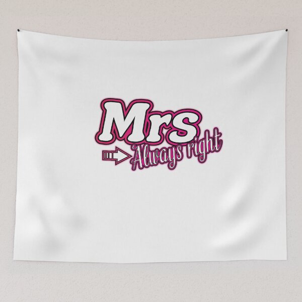 Item preview, Mrs. always right! Awesome design. designed and sold by Cutebutfunny.