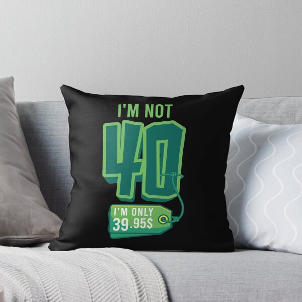 Item preview, I'm not 40 designed and sold by tonstan.