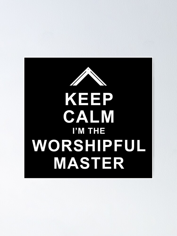 Masonic Shirt Keep Calm I'm The Worshipful Master Freemason