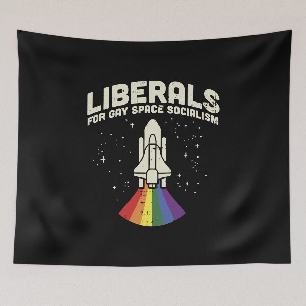 Item preview, Liberals For Gay Space Socialism design I LGBT Pride designed and sold by biNutz.