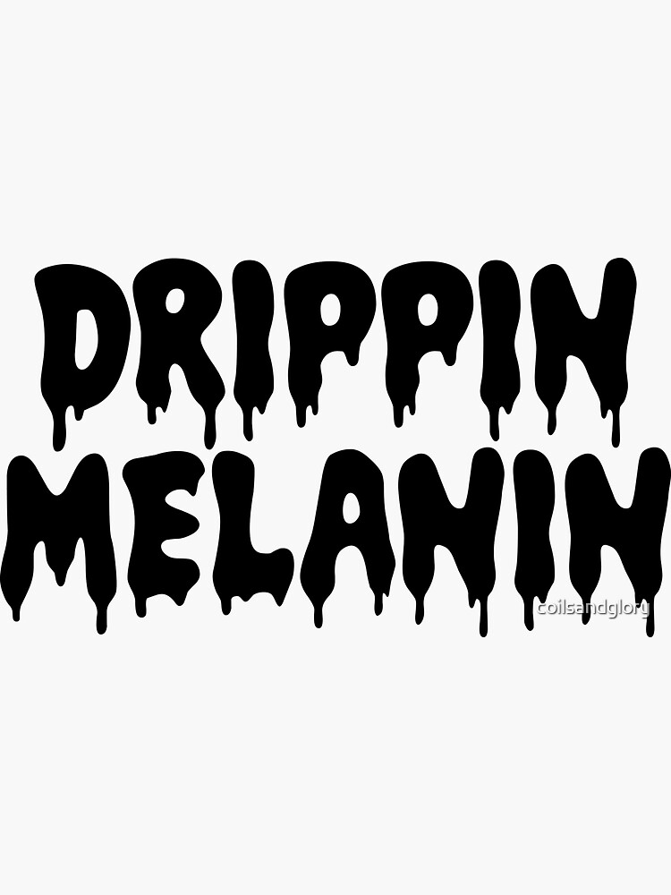 drippin melanin t shirt