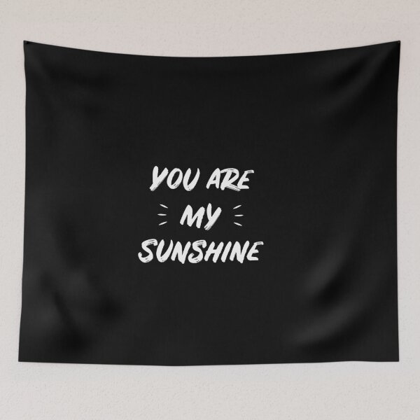 Item preview, You are my sunshine designed and sold by Novel Gifts.