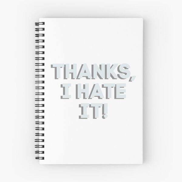 Item preview, Thanks, I Hate It! designed and sold by PlacidPower.