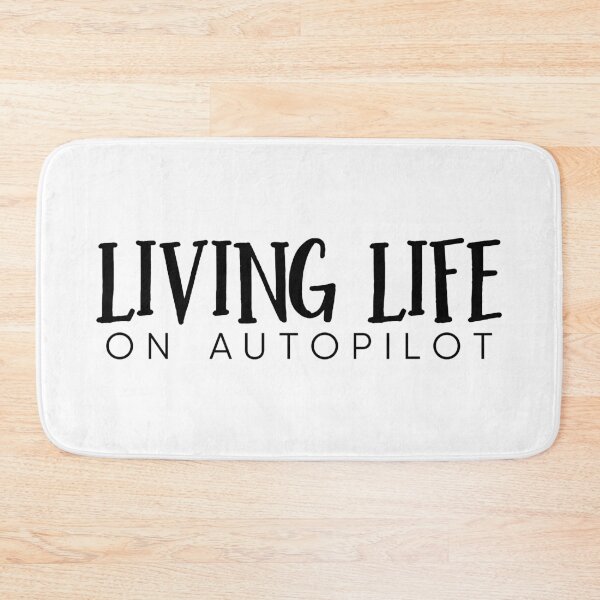 Item preview, Living Life on Autopilot designed and sold by LudlumDesign.