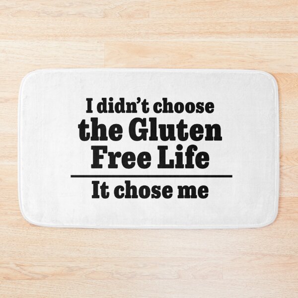 Item preview, I Did Not Choose The Gluten Life, It Chose Me designed and sold by thewildorchid.