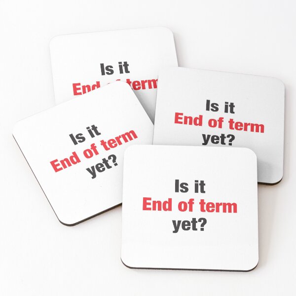 Item preview, Is it END OF TERM yet? designed and sold by jazzydevil.
