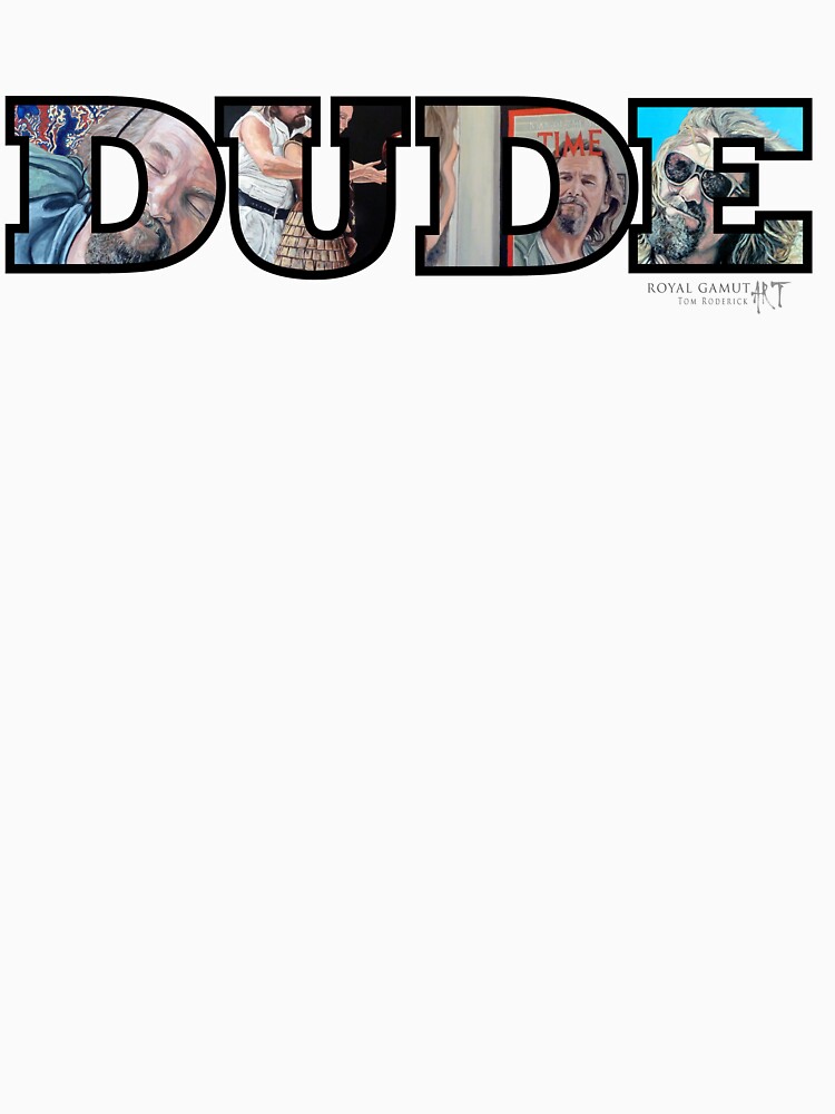 Thumbnail 7 of 7, Essential T-Shirt, Dude designed and sold by Tom Roderick.