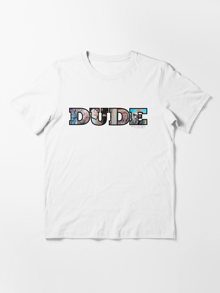 Thumbnail 2 of 7, Essential T-Shirt, Dude designed and sold by Tom Roderick.