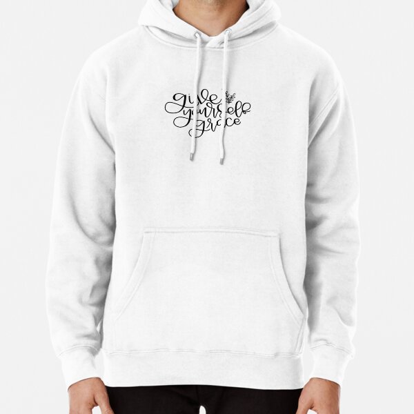 give yourself grace Pullover Hoodie for Sale by kelseyhaver