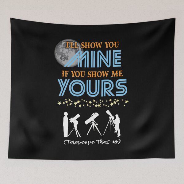Item preview, SHOW YOU MY TELESCOPE designed and sold by Madjack Tees Kiwi SuperStore.