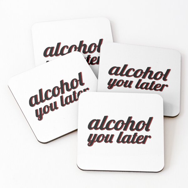 Item preview, Alcohol You Later designed and sold by ArtsAndTees.