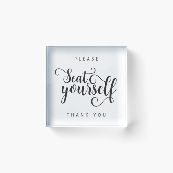 Item preview, Please Seat Yourself - Thank you! designed and sold by rofocreative.